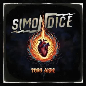 Portada del Sencillo Todo Arde de Simon Dice.